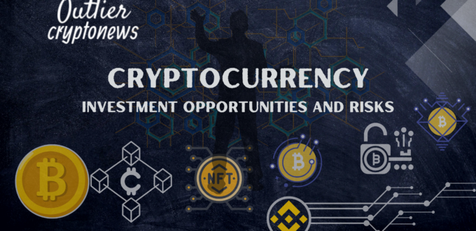 Cryptocurrency Investment Opportunities and Risks