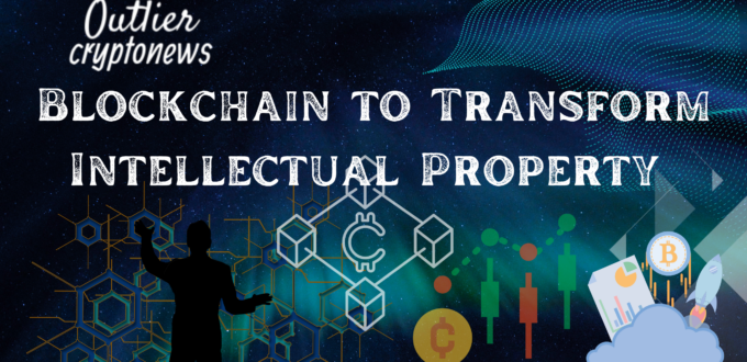 Blockchain to Transform Intellectual Property