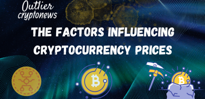 The Factors Influencing Cryptocurrency Prices